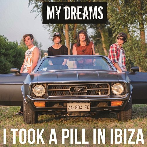 I Took a Pill in Ibiza My Dreams