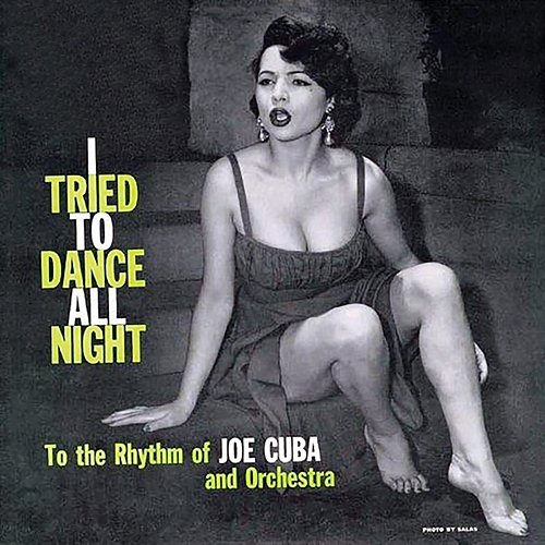 I Tried To Dance All Night Joe Cuba And His Orchestra