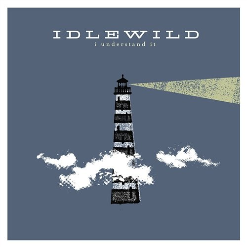 I Understand It Idlewild