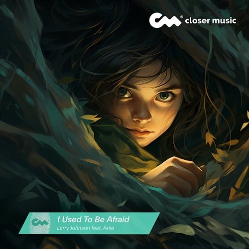 I Used To Be Afraid Larry Johnson feat. Ariia