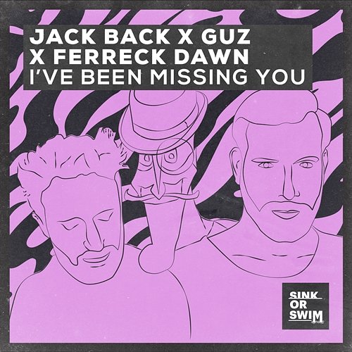 I’ve Been Missing You Jack Back x Guz x Ferreck Dawn
