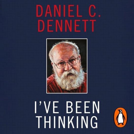 I've Been Thinking - audiobook Dennett Daniel C.