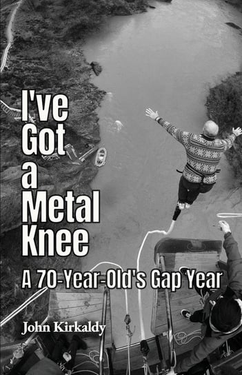 I've Got a Metal Knee Kirkaldy John
