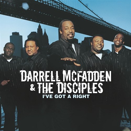 I've Got A Right Darrell McFadden and the Disciples