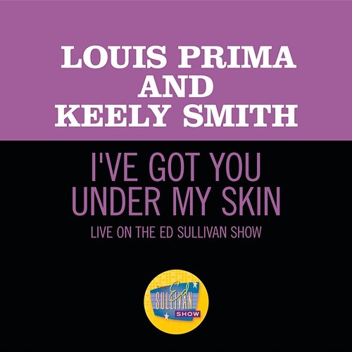 I've Got You Under My Skin Louis Prima, Keely Smith