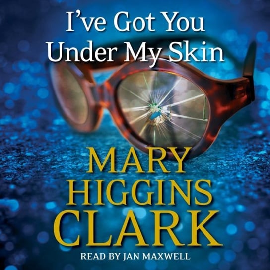 I've Got You Under My Skin Higgins Clark Mary