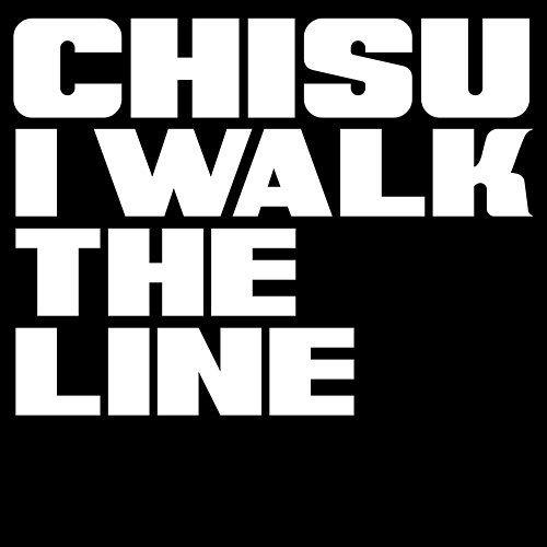 I Walk The Line Chisu