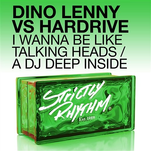 I Wanna Be Like Talking Heads / A DJ Deep Inside Dino Lenny & Hardrive