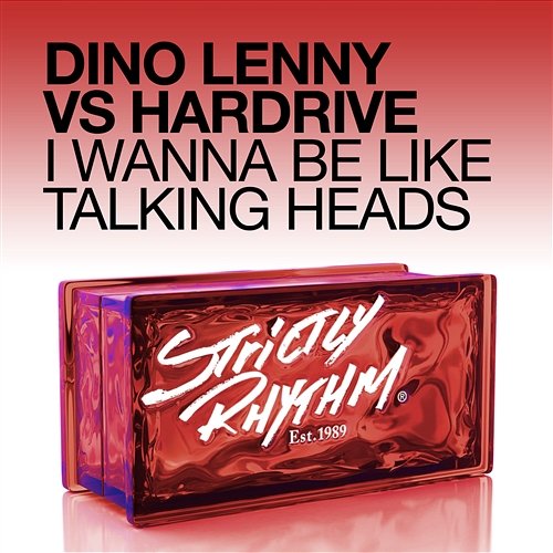 I Wanna Be Like Talking Heads Dino Lenny & Hardrive