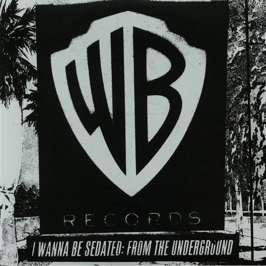 I Wanna Be Sedated: From The Underground, płyta winylowa Various Artists