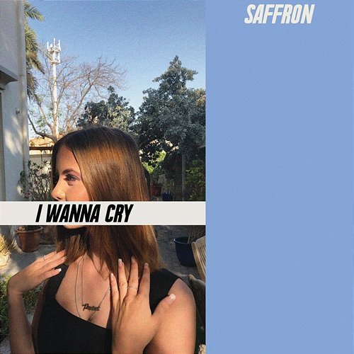 I Wanna Cry Saffron