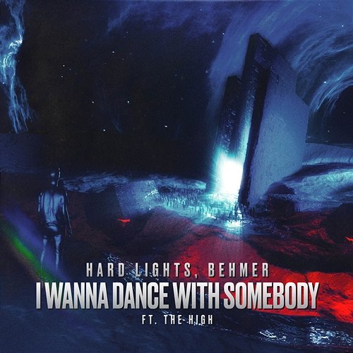 I Wanna Dance with Somebody Hard Lights & Behmer feat. The High