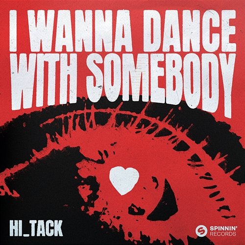 I Wanna Dance With Somebody Hi_Tack