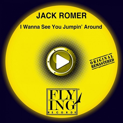 I Wanna See You Jumpin' Around Jack Romer