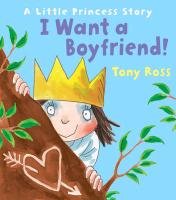 I Want a Boyfriend! (Little Princess) Ross Tony