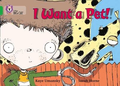 I Want a Pet!: Band 05/Green Umansky Kaye