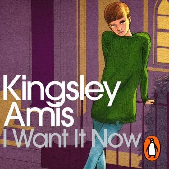 I Want It Now Amis Kingsley