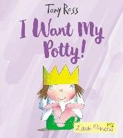 I Want My Potty! Ross Tony