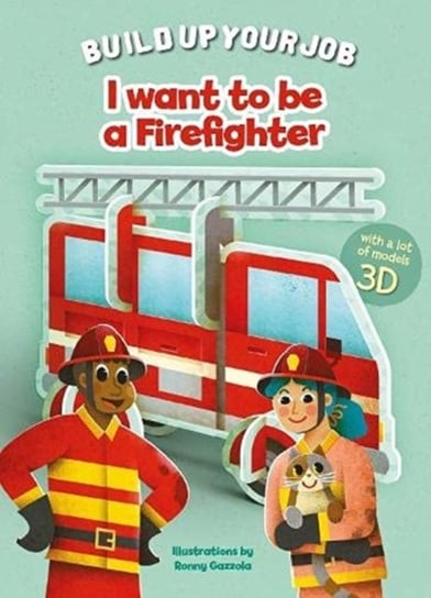 I Want to be a Firefighter Opracowanie zbiorowe