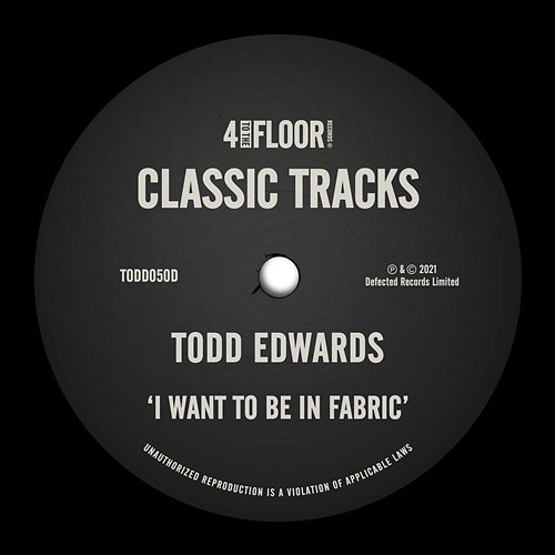 I Want To Be In Fabric Todd Edwards