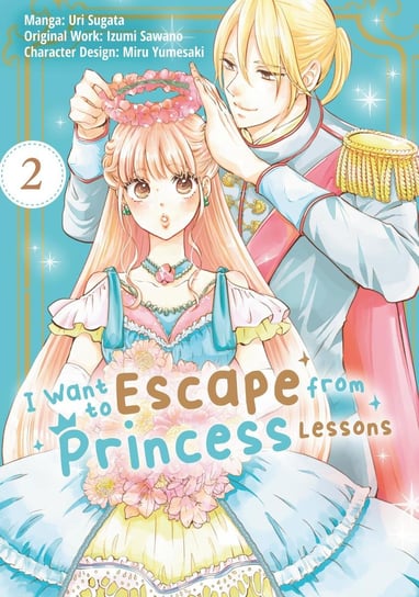 I Want to Escape from Princess Lessons. Manga. Volume 2 - ebook epub Sawano Izumi