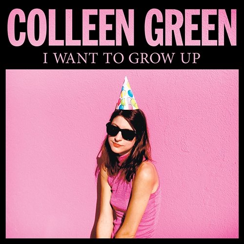 I Want to Grow Up Colleen Green