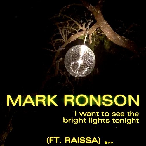 I Want to See the Bright Lights Tonight Mark Ronson, Raissa