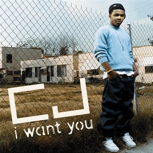 I Want You CJ
