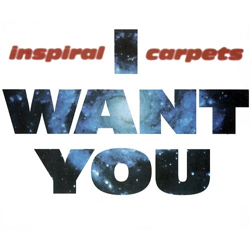 I Want You Inspiral Carpets