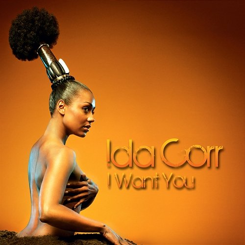 I Want You Ida Corr