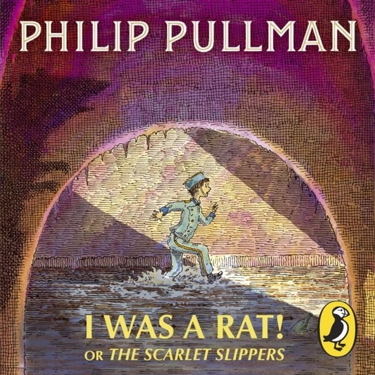 I Was a Rat! Or, The Scarlet Slippers Bailey Peter, Pullman Philip
