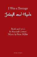 I Was a Teenage Jekyll and Hyde Miller Peter, Lewton Randall