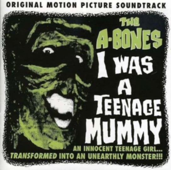 I Was a Teenage Mummy The A-Bones