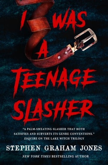 I Was a Teenage Slasher Stephen Graham Jones