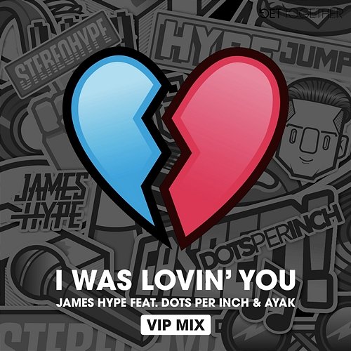 I was Lovin' You James Hype feat. Ayak, Dots Per Inch