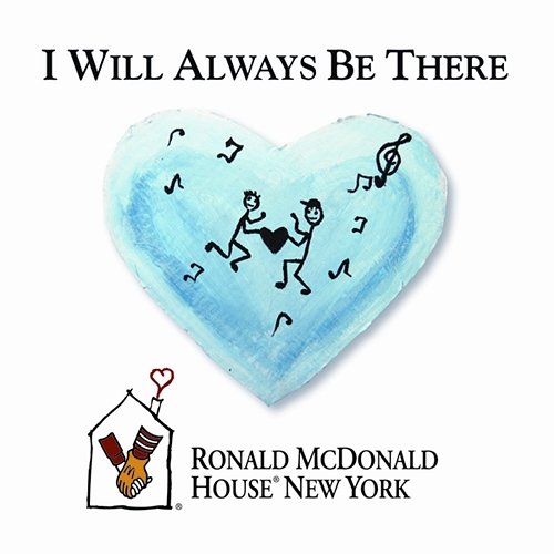 I Will Always Be There The Ronald McDonald House New York Band and Choir