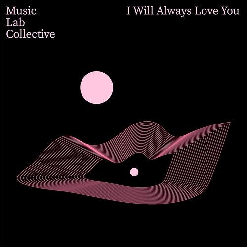 I Will Always Love You (arr. Piano) Music Lab Collective
