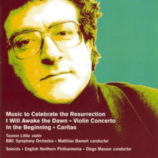 I Will Awake The Dawn And Other Works BBC Symphony Orchestra