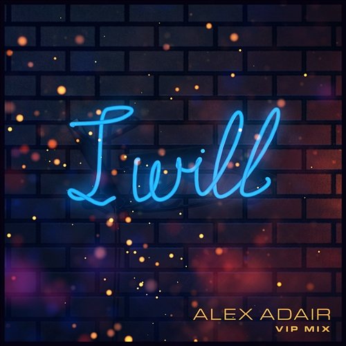 I Will Alex Adair feat. Eves Karydas