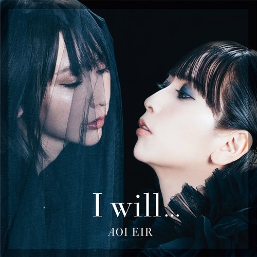 I will... Eir Aoi