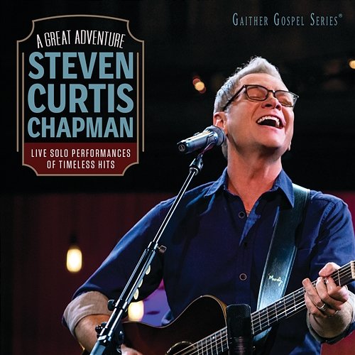 I Will Be Here Steven Curtis Chapman