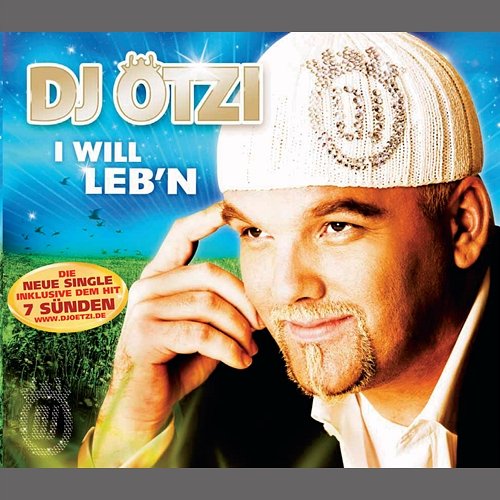 I will leb'n DJ Ötzi