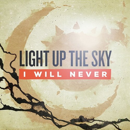 I Will Never Light Up The Sky