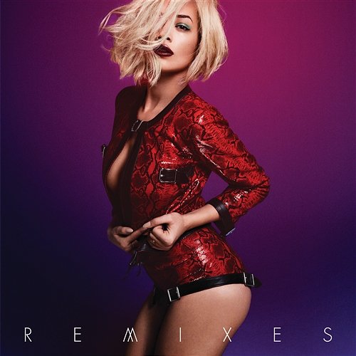 I Will Never Let You Down (Remixes) Rita Ora