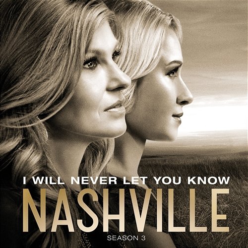 I Will Never Let You Know Nashville Cast