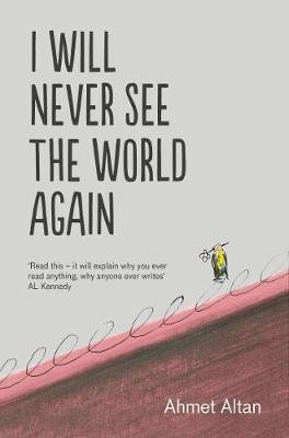 I Will Never See the World Again Altan Ahmet