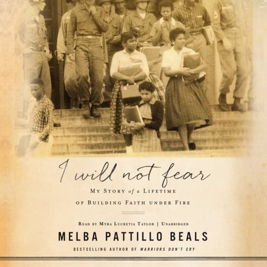 I Will Not Fear Beals Melba Pattillo