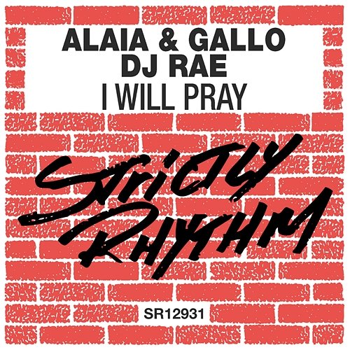 I Will Pray Alaia & Gallo & DJ Rae