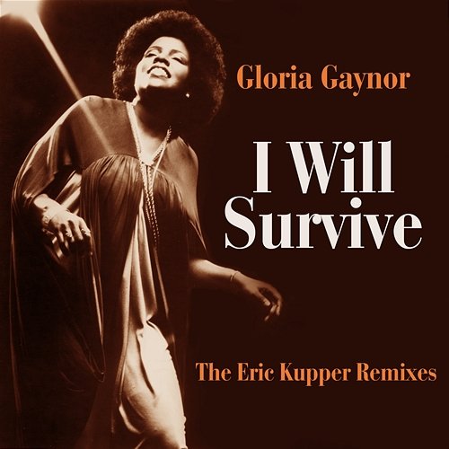 I Will Survive Gloria Gaynor