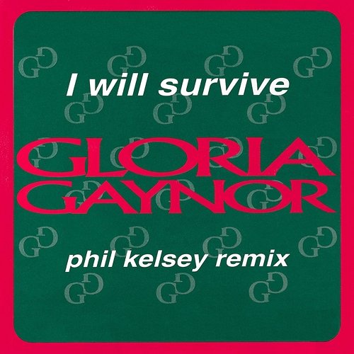 I Will Survive Gloria Gaynor
